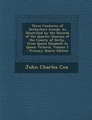 Front cover_Three Centuries of Derbyshire Annals
