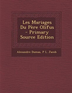 Front cover_Les Mariages Du Père Olifus - Primary Source Edition