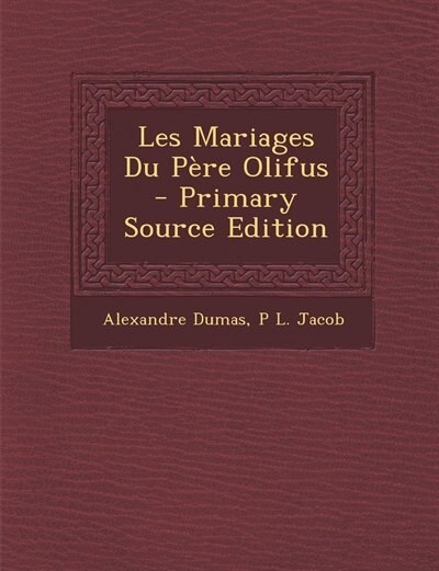 Front cover_Les Mariages Du Père Olifus - Primary Source Edition