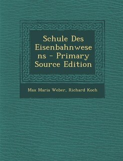 Front cover_Schule Des Eisenbahnwesens - Primary Source Edition