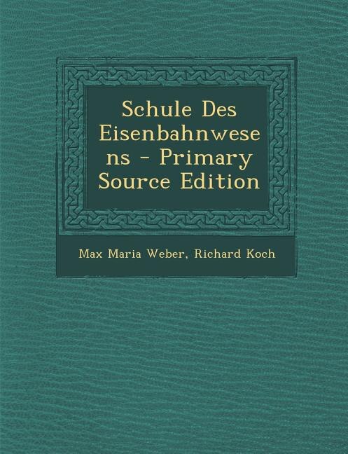 Front cover_Schule Des Eisenbahnwesens - Primary Source Edition