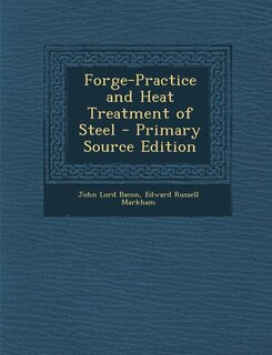 Couverture_Forge-Practice and Heat Treatment of Steel - Primary Source Edition