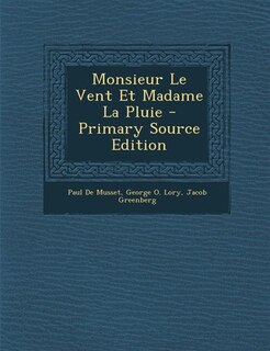 Front cover_Monsieur Le Vent Et Madame La Pluie - Primary Source Edition