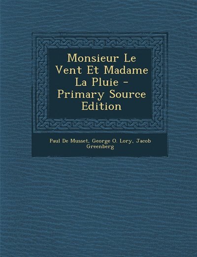 Front cover_Monsieur Le Vent Et Madame La Pluie - Primary Source Edition