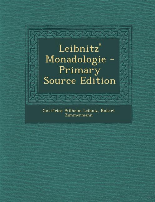 Couverture_Leibnitz' Monadologie - Primary Source Edition