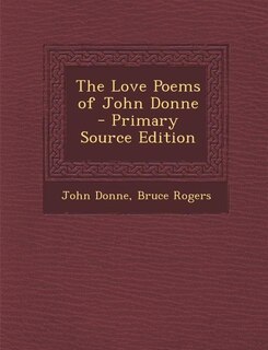 The Love Poems of John Donne