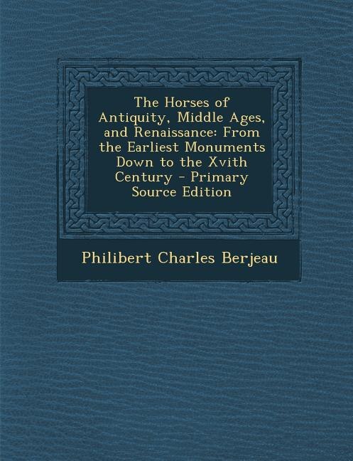 Couverture_The Horses of Antiquity, Middle Ages, and Renaissance