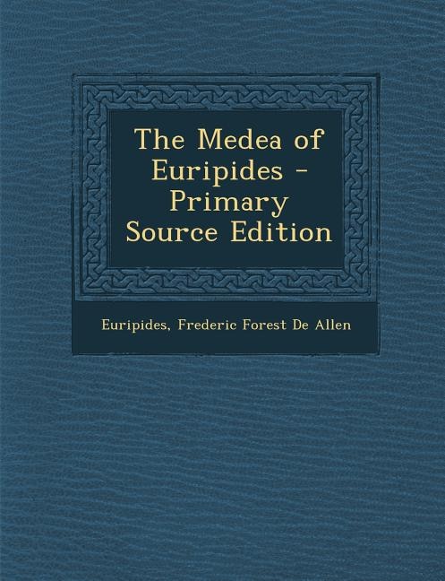 Front cover_The Medea of Euripides - Primary Source Edition