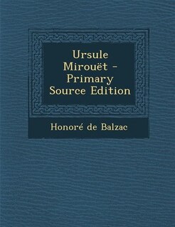 Couverture_Ursule Mirou&euml;t - Primary Source Edition