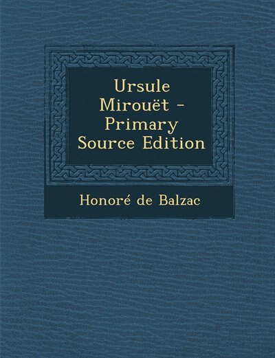 Couverture_Ursule Mirou&euml;t - Primary Source Edition