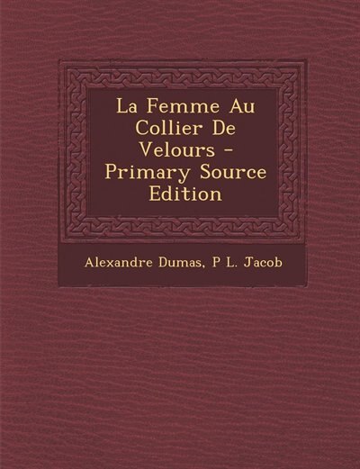 La Femme Au Collier De Velours - Primary Source Edition