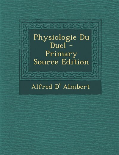 Front cover_Physiologie Du Duel - Primary Source Edition