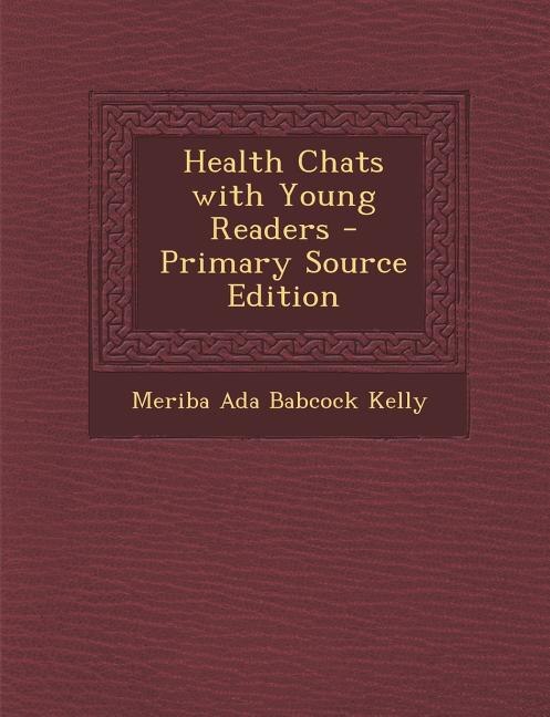 Couverture_Health Chats with Young Readers - Primary Source Edition