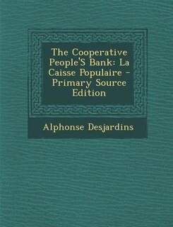 The Cooperative People'S Bank: La Caisse Populaire