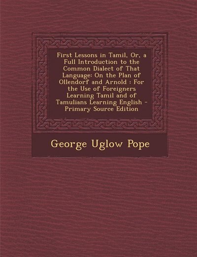 Front cover_First Lessons in Tamil, Or, a Full Introduction to the Common Dialect of That Language