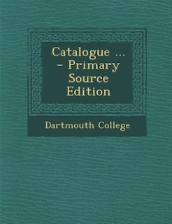 Catalogue ... - Primary Source Edition