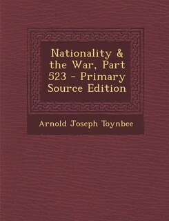 Couverture_Nationality & the War, Part 523 - Primary Source Edition