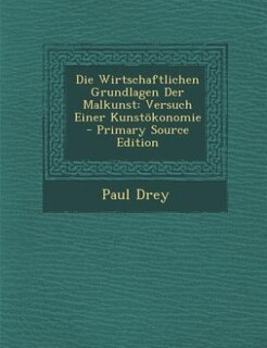 Front cover_Die Wirtschaftlichen Grundlagen Der Malkunst