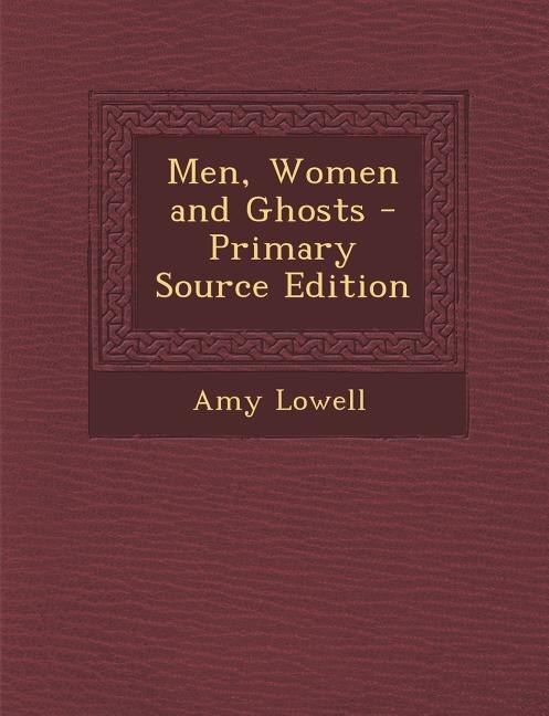 Men, Women and Ghosts - Primary Source Edition