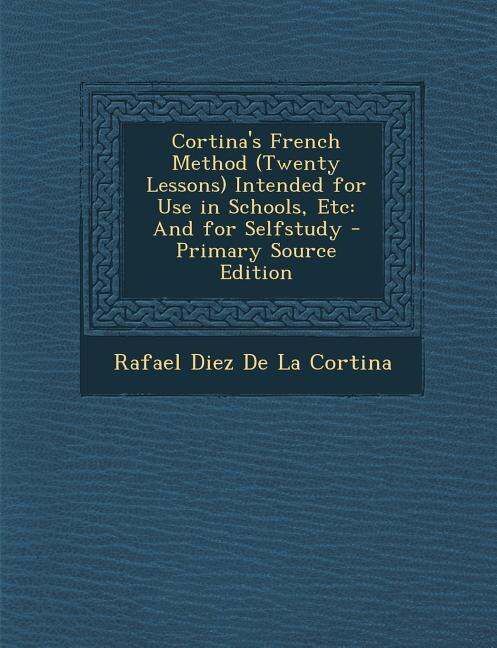 Couverture_Cortina's French Method (Twenty Lessons) Intended for Use in Schools, Etc