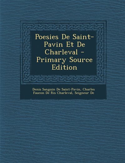 Couverture_Poesies De Saint-Pavin Et De Charleval - Primary Source Edition