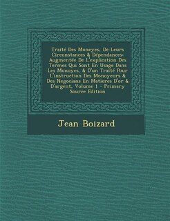 Couverture_Traité Des Moneyes, De Leurs Circonstances & Dépendances