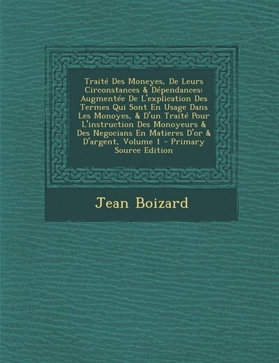 Couverture_Traité Des Moneyes, De Leurs Circonstances & Dépendances