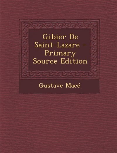 Front cover_Gibier De Saint-Lazare - Primary Source Edition