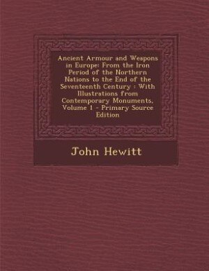 Front cover_Ancient Armour and Weapons in Europe