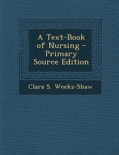 Front cover_A Text-Book of Nursing - Primary Source Edition