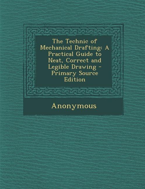 Front cover_The Technic of Mechanical Drafting