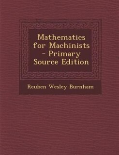 Front cover_Mathematics for Machinists - Primary Source Edition
