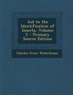 Couverture_Aid to the Identification of Insects, Volume 2 - Primary Source Edition