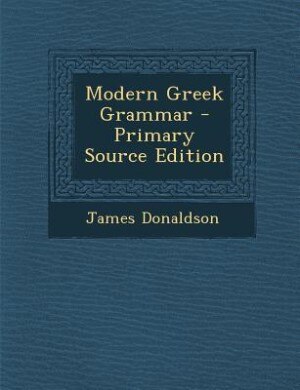 Front cover_Modern Greek Grammar - Primary Source Edition
