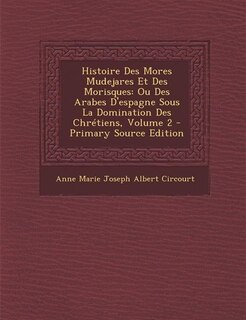 Front cover_Histoire Des Mores Mudejares Et Des Morisques
