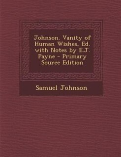 Front cover_Johnson. Vanity of Human Wishes, Ed. with Notes by E.J. Payne