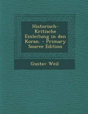 Couverture_Historisch-Kritische Einleitung in den Koran. - Primary Source Edition