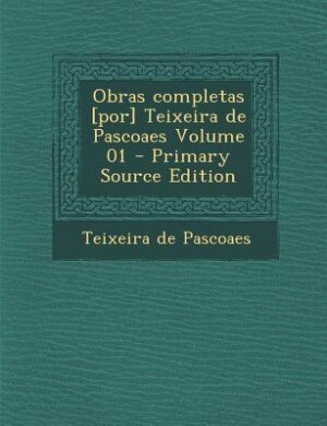 Front cover_Obras completas [por] Teixeira de Pascoaes Volume 01