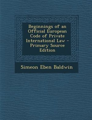 Beginnings of an Official European Code of Private International Law