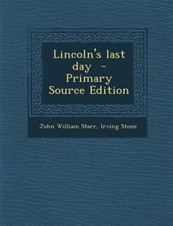 Lincoln's last day