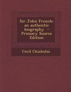 Couverture_Sir John French; an authentic biography