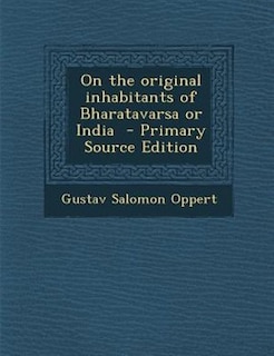 Couverture_On the original inhabitants of Bharatavarsa or India