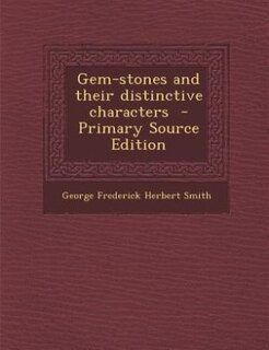 Gem-stones and their distinctive characters