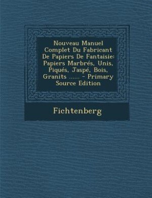Couverture_Nouveau Manuel Complet Du Fabricant De Papiers De Fantaisie
