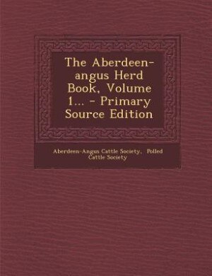 Couverture_The Aberdeen-angus Herd Book, Volume 1...