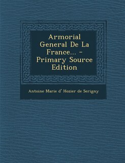 Armorial General De La France... - Primary Source Edition