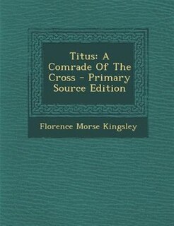 Titus: A Comrade Of The Cross