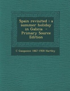 Spain revisited: a summer holiday in Galicia