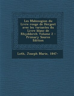 Couverture_Les Mabinogion du Livre rouge de Hergest avec les variantes du Livre blanc de Rhydderch Volume 2