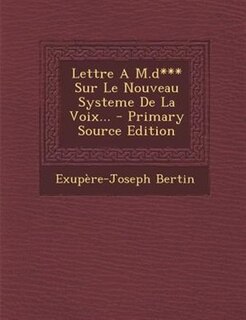 Front cover_Lettre A M.d*** Sur Le Nouveau Systeme De La Voix...